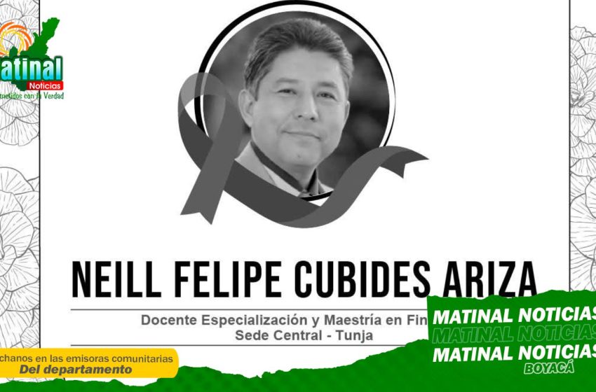  Consternación por el homicidio del profesor Neill Felipe Cubides, docente de la UPTC