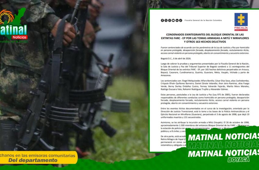  Nueva condena contra 11 exintegrantes del Bloque Oriental de las extintas Farc-EP por delitos cometidos en Arauca, Boyacá y Casanare