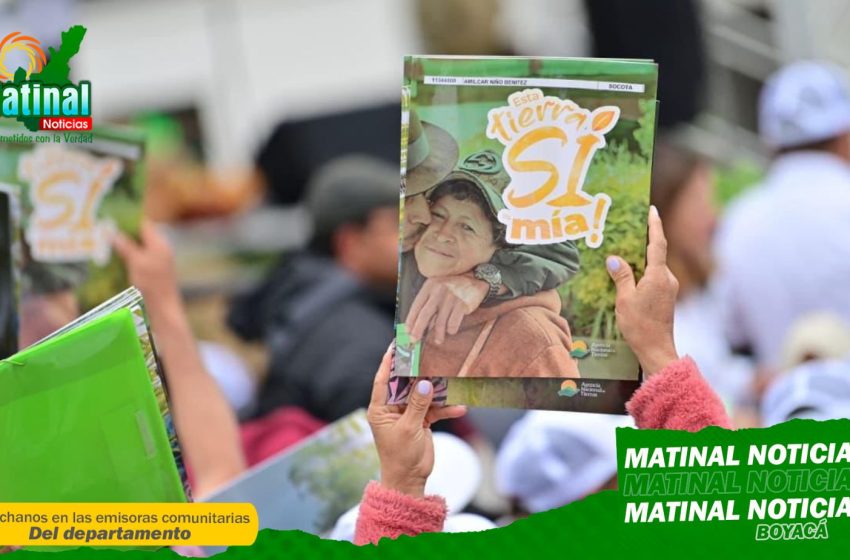  Histórica entrega masiva de títulos de propiedad rural en Boyacá: 39 municipios convocados