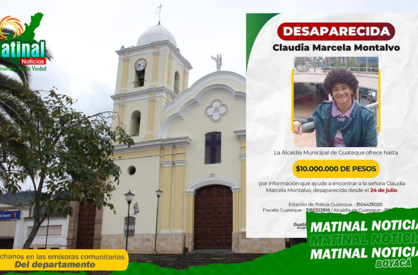  contratista de Guateque lleva 15 días desaparecida, autoridades ofrecen recompensa de hasta $10 millones